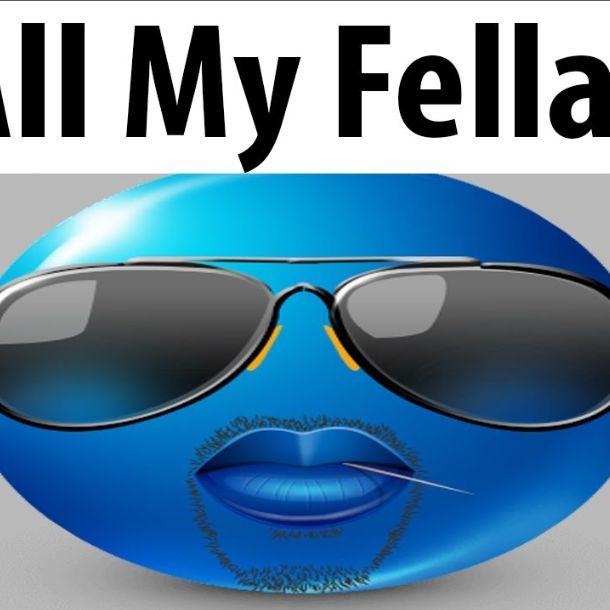 All My Fellas