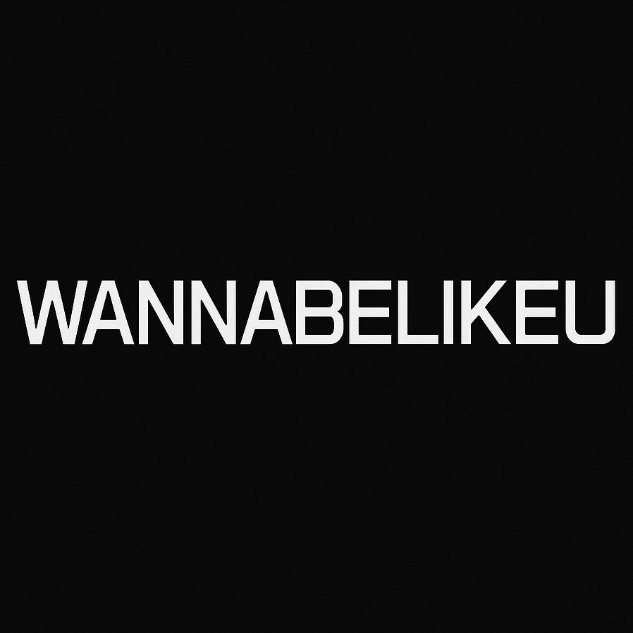 wannabelikeu