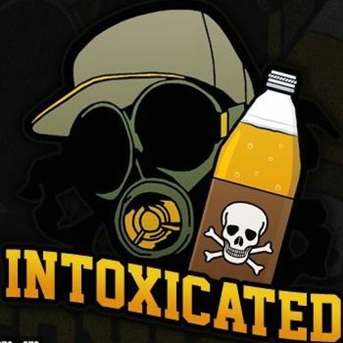 INTOXICATED