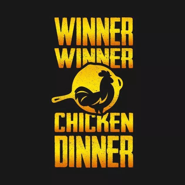 Winner Winner Chicken Dinner