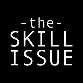 Skill Issue