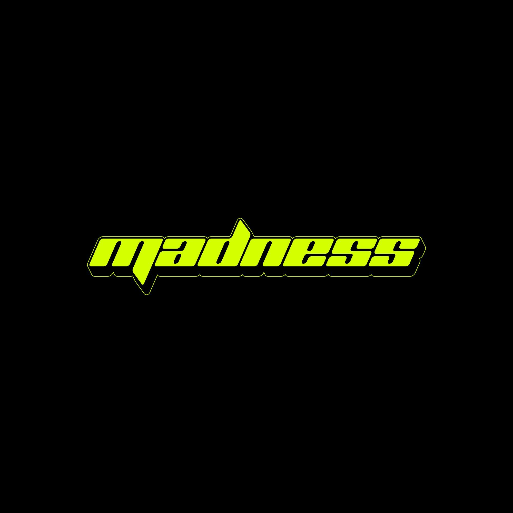 MADNESS