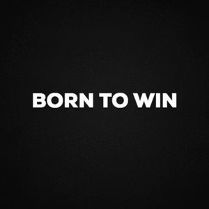BornToWin