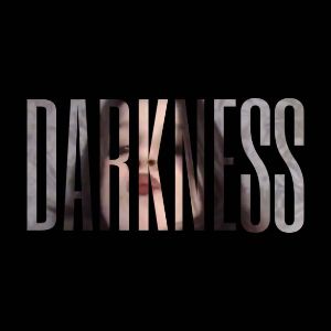 DARKNESS