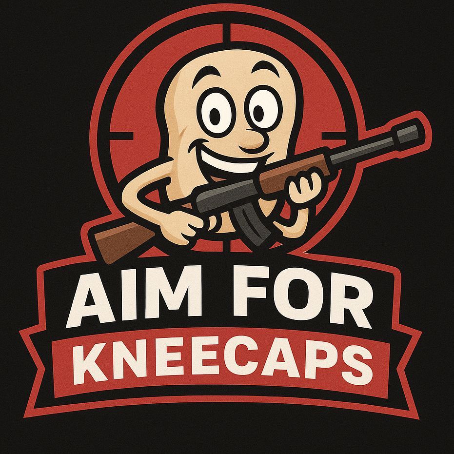 Aim For Kneecaps